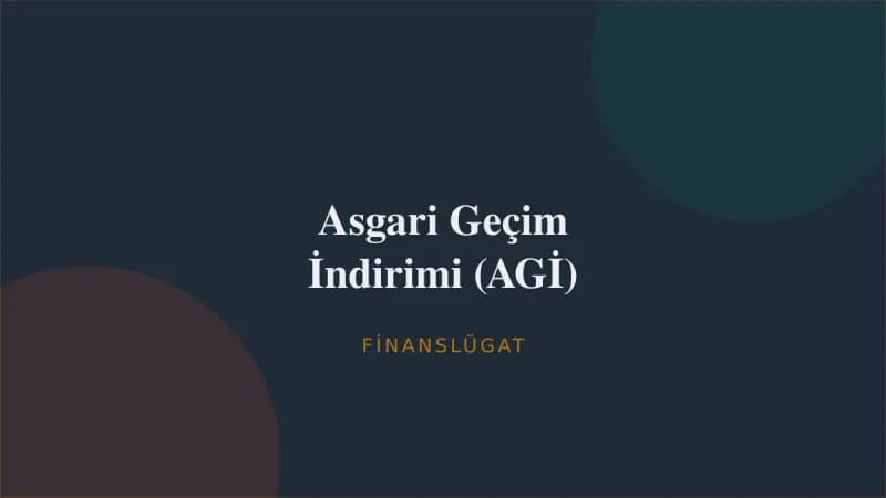 Asgari Geçim İndirimi (AGİ) — Finanslügat kapak görseli