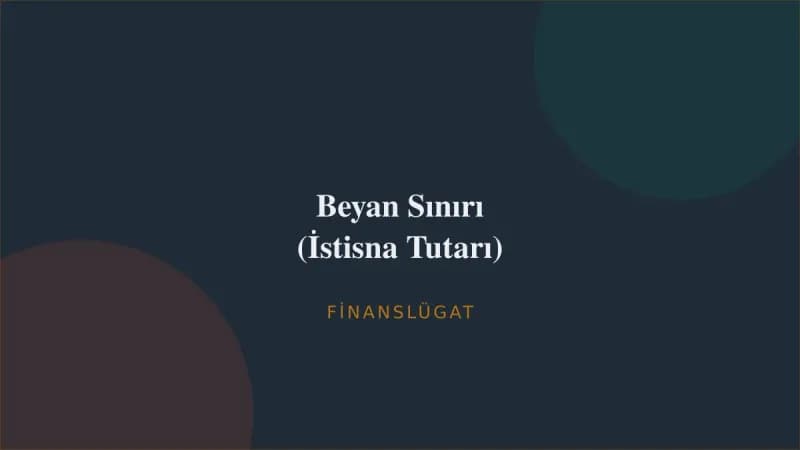 Beyan Sınırı (İstisna Tutarı) — Finanslügat kapak görseli