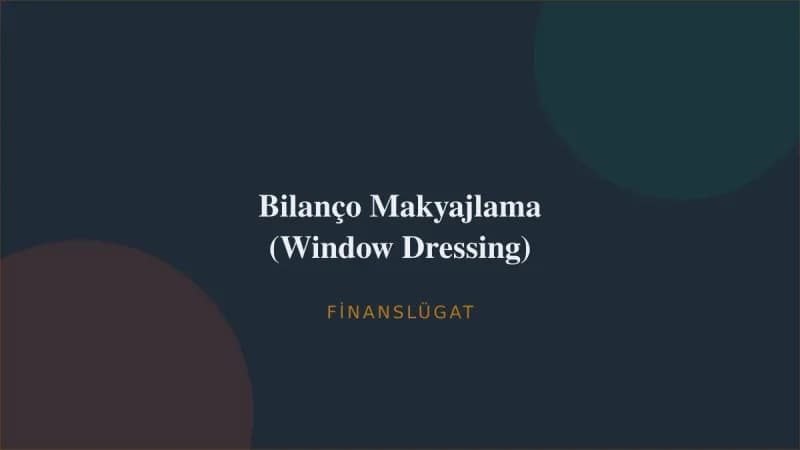 Bilanço Makyajlama (Window Dressing) — Finanslügat kapak görseli