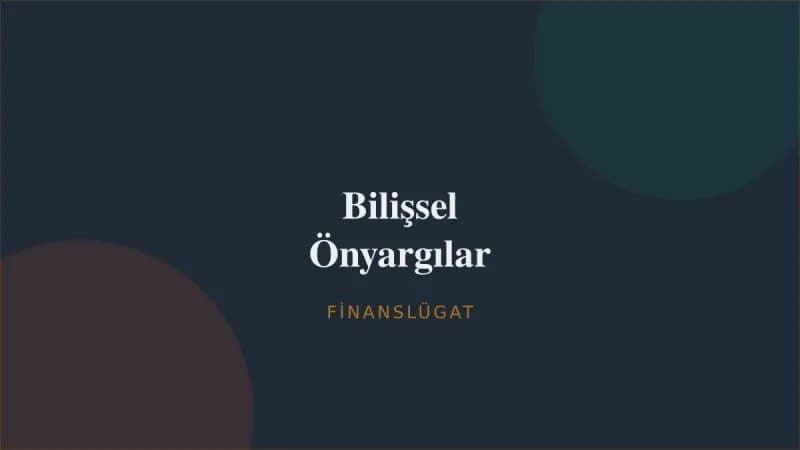 Bilişsel Önyargılar — Finanslügat kapak görseli