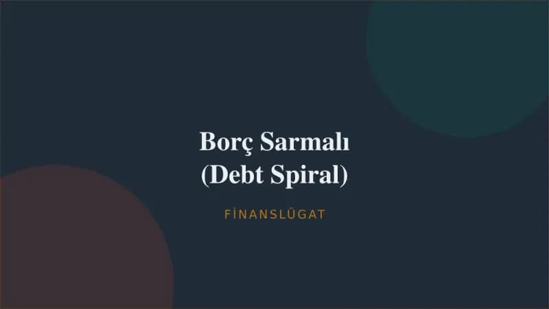 Borç Sarmalı (Debt Spiral) — Finanslügat kapak görseli