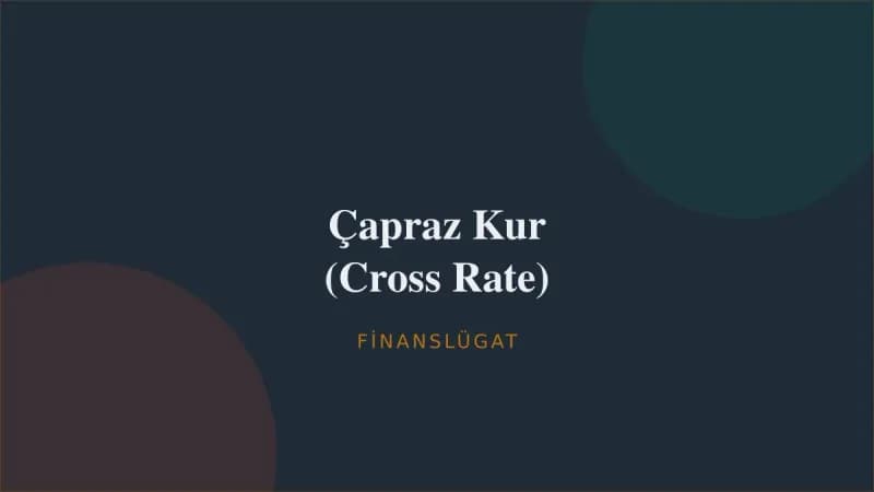 Çapraz Kur (Cross Rate) — Finanslügat kapak görseli