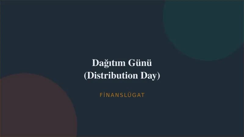 Dağıtım Günü (Distribution Day) — Finanslügat kapak görseli