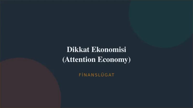 Dikkat Ekonomisi (Attention Economy) — Finanslügat kapak görseli