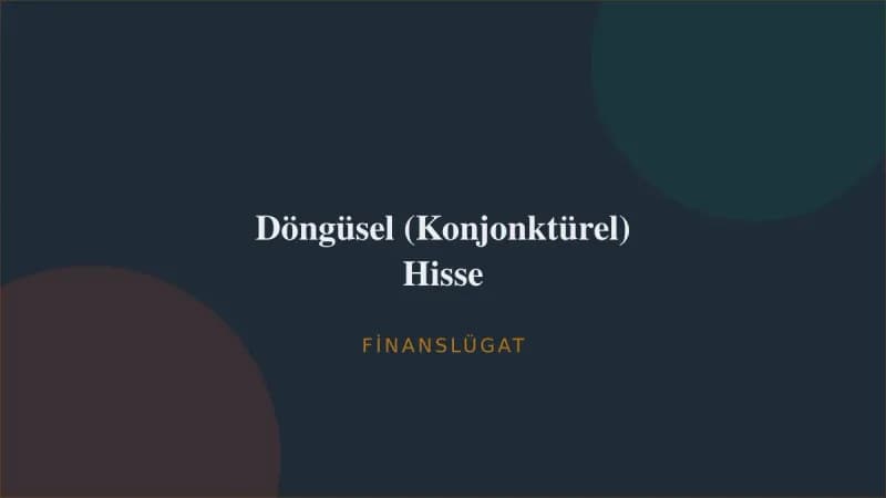 Döngüsel (Konjonktürel) Hisse — Finanslügat kapak görseli