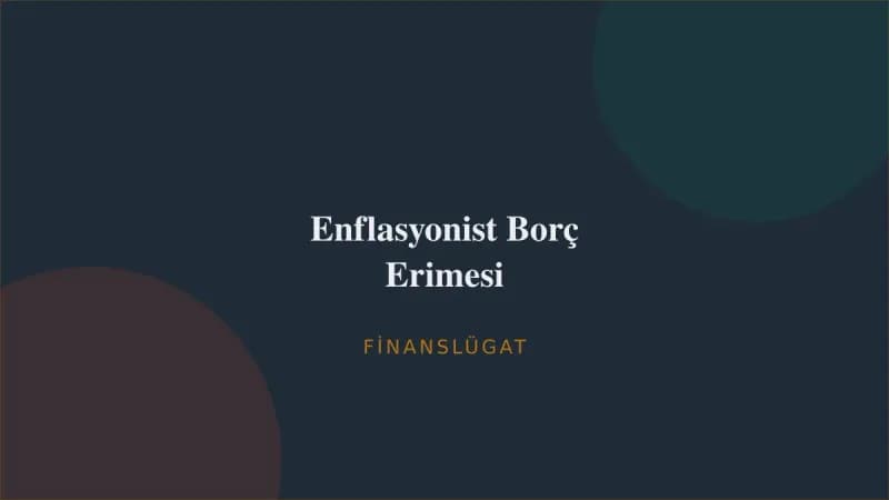 Enflasyonist Borç Erimesi — Finanslügat kapak görseli