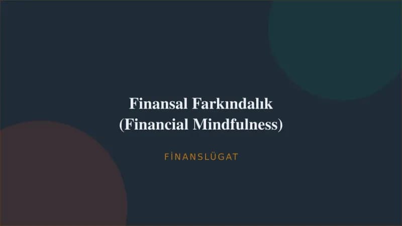 Finansal Farkındalık (Financial Mindfulness) — Finanslügat kapak görseli