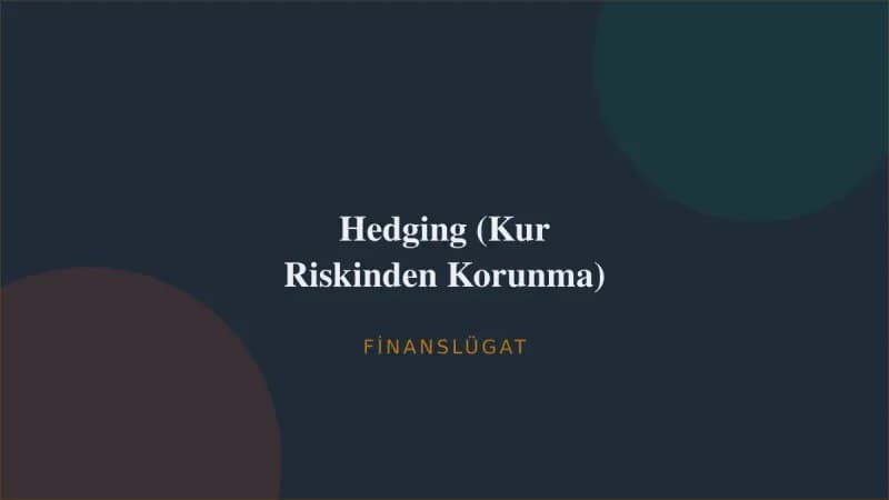 Hedging (Kur Riskinden Korunma) — Finanslügat kapak görseli