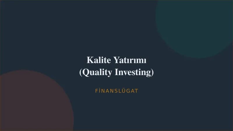 Kalite Yatırımı (Quality Investing) — Finanslügat kapak görseli