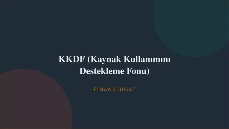 KKDF (Kaynak Kullanımını Destekleme Fonu) — Finanslügat kapak görseli