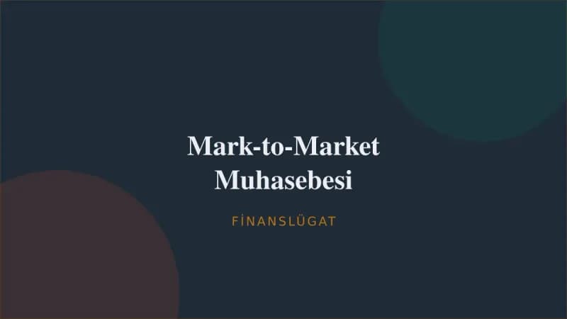 Mark-to-Market Muhasebesi — Finanslügat kapak görseli
