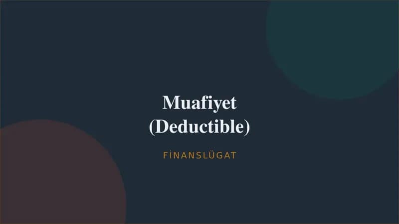Muafiyet (Deductible) — Finanslügat kapak görseli