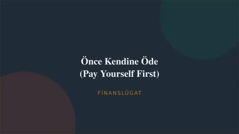 Önce Kendine Öde (Pay Yourself First) — Finanslügat kapak görseli