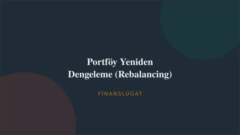 Portföy Yeniden Dengeleme (Rebalancing) — Finanslügat kapak görseli
