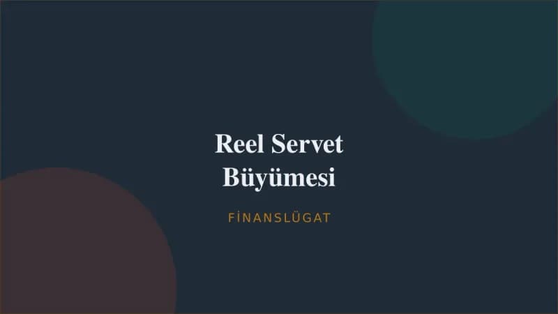 Reel Servet Büyümesi — Finanslügat kapak görseli