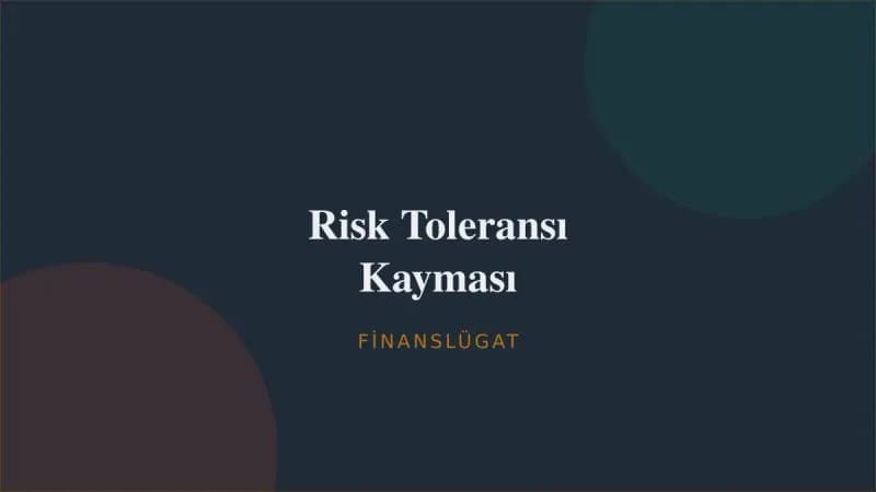 Risk Toleransı Kayması — Finanslügat kapak görseli