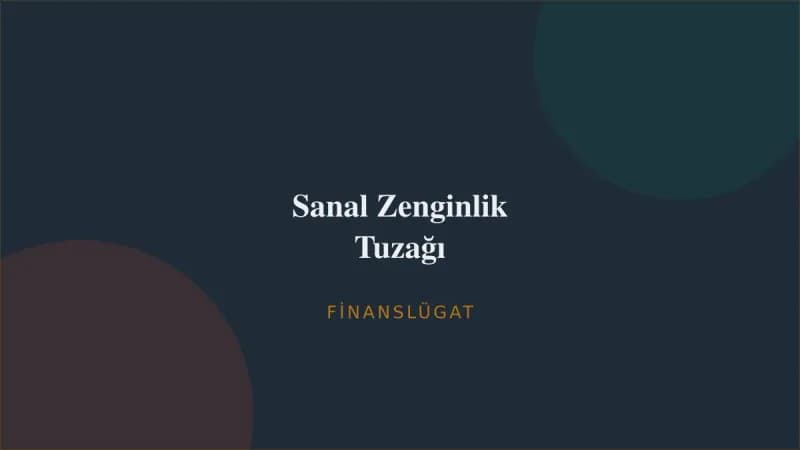 Sanal Zenginlik Tuzağı — Finanslügat kapak görseli
