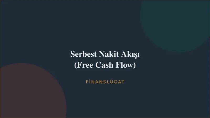 Serbest Nakit Akışı (Free Cash Flow) — Finanslügat kapak görseli