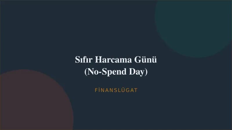 Sıfır Harcama Günü (No-Spend Day) — Finanslügat kapak görseli
