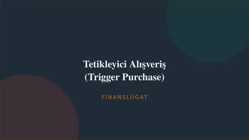 Tetikleyici Alışveriş (Trigger Purchase) — Finanslügat kapak görseli