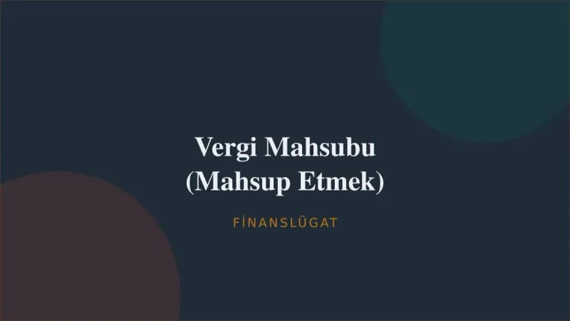 Vergi Mahsubu (Mahsup Etmek) — Finanslügat kapak görseli