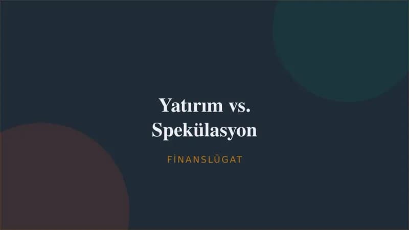 Yatırım vs. Spekülasyon — Finanslügat kapak görseli