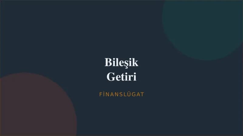 Bileşik Getiri — Finanslügat kapak görseli