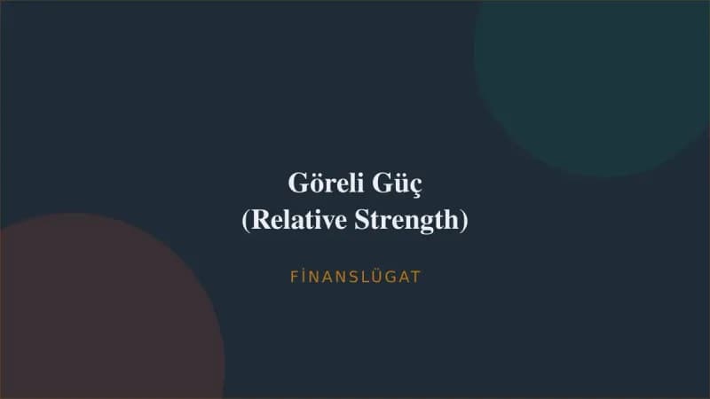 Göreli Güç (Relative Strength) — Finanslügat kapak görseli