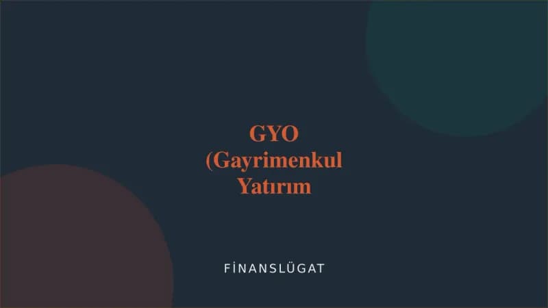 GYO (Gayrimenkul Yatırım Ortaklığı) — Finanslügat kapak görseli