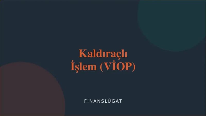Kaldıraçlı İşlem (VİOP) kapak görseli